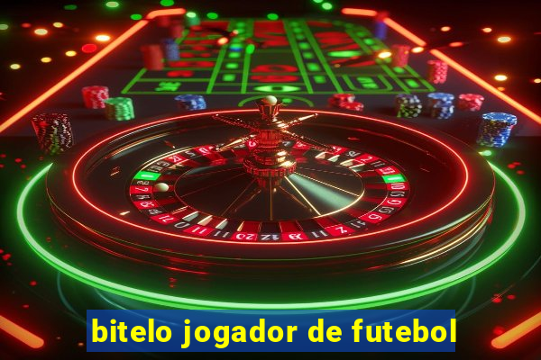 bitelo jogador de futebol